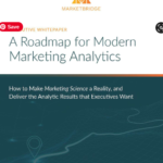 A Roadmap for Modern Marketing Analytics